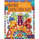 Wild Wool & Colorful Cotton Quilts
